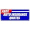 Signmission FREE AUTO INSURANCE QUOTES BANNER SIGN car motorcycle homeowner geico save B-Free Auto Insurance Quotes - alternate 1